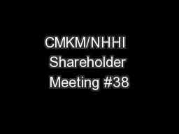 CMKM/NHHI  Shareholder Meeting #38