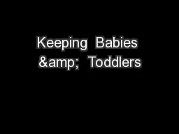 Keeping  Babies &  Toddlers