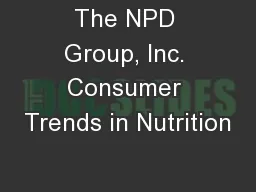 The NPD Group, Inc. Consumer Trends in Nutrition