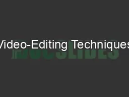 Video-Editing Techniques
