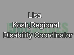 Lisa  Kosh,Regional  Disability Coordinator