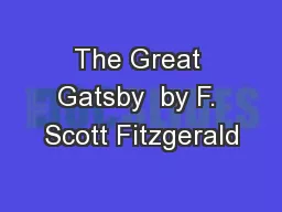 The Great Gatsby  by F. Scott Fitzgerald