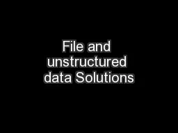 File and unstructured data Solutions