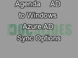 Agenda     AD to Windows Azure AD Sync Options