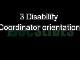 3 Disability Coordinator orientation: