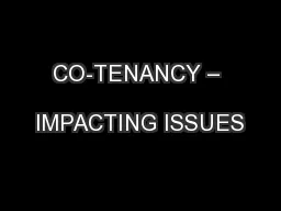 CO-TENANCY –           IMPACTING ISSUES