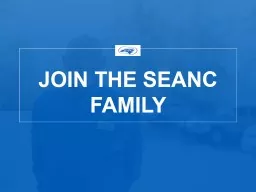 JOIN THE SEANC FAMILY WHO WE ARE
