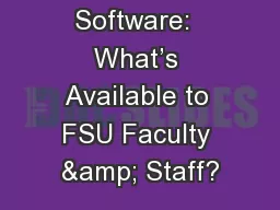 Software:  What’s Available to FSU Faculty & Staff?