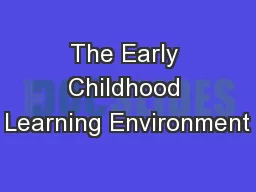 The Early Childhood Learning Environment