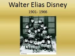 Walter Elias Disney 1901- 1966
