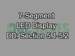 7-Segment LED Display DD: Section 5.1-5.2