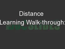 Distance Learning Walk-through: