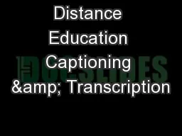 Distance Education Captioning & Transcription
