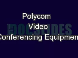 Polycom  Video Conferencing Equipment