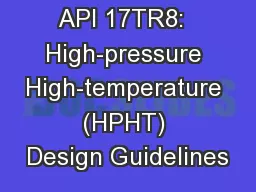 API 17TR8:  High-pressure High-temperature (HPHT) Design Guidelines