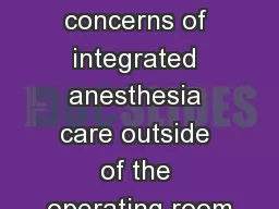 Risks and safety concerns of integrated anesthesia care outside of the operating room