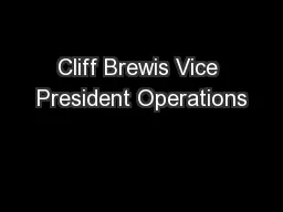 Cliff Brewis Vice President Operations