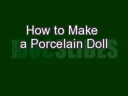 How to Make a Porcelain Doll