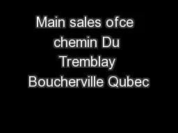 Main sales ofce  chemin Du Tremblay Boucherville Qubec