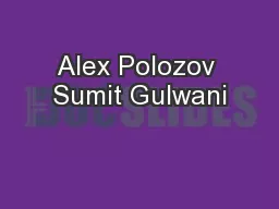 Alex Polozov Sumit Gulwani
