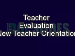 Teacher Evaluation New Teacher Orientation
