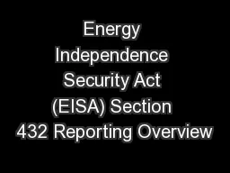 Energy Independence Security Act (EISA) Section 432 Reporting Overview