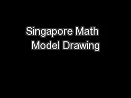 Singapore Math  Model Drawing