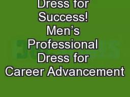 Dress for Success! Men’s Professional Dress for Career Advancement