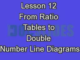 Lesson 12 From Ratio Tables to Double Number Line Diagrams