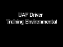 UAF Driver Training Environmental