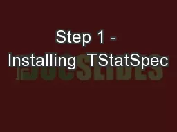 Step 1 - Installing  TStatSpec