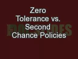 Zero Tolerance vs. Second Chance Policies
