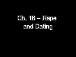 Ch. 16 – Rape and Dating