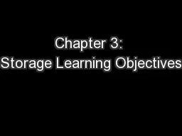 Chapter 3: Storage Learning Objectives