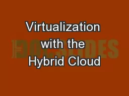 Virtualization with the Hybrid Cloud