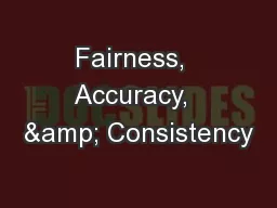 Fairness,  Accuracy,  & Consistency