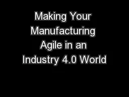 Making Your Manufacturing Agile in an Industry 4.0 World