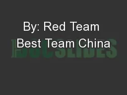 By: Red Team Best Team China