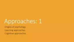 Approaches: 1 Origins of psychology