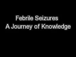 Febrile Seizures A Journey of Knowledge