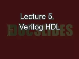 Lecture 5.  Verilog HDL