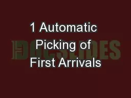 1 Automatic Picking of First Arrivals