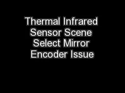Thermal Infrared Sensor Scene Select Mirror Encoder Issue