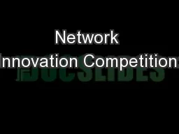 Network Innovation Competition: