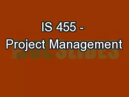 IS 455 - Project Management
