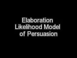 Elaboration Likelihood Model of Persuasion