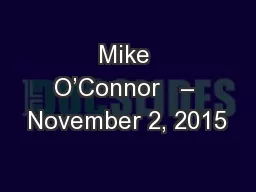 Mike O’Connor   – November 2, 2015