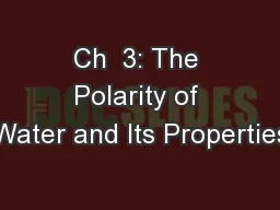 Ch  3: The Polarity of Water and Its Properties