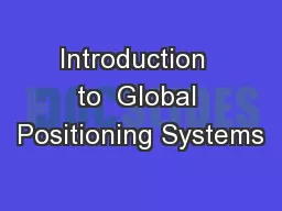 Introduction  to  Global Positioning Systems