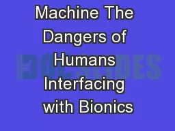Mind Over Machine The Dangers of Humans Interfacing with Bionics